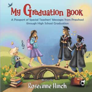 My Graduation Book: A Passport of Special Teachers' Messages from Preschool Through High School Graduation